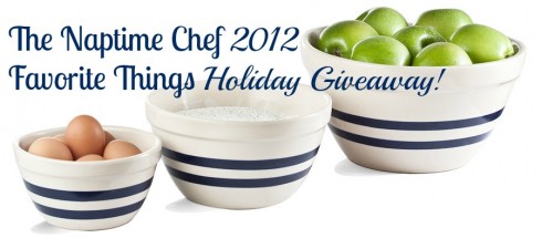 Naptime Chef 2012 Holiday Giveaway! Naptime Chef 2012 Holiday Giveaway!